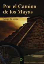 Libro Por el camino de los mayas, autor scorpionking