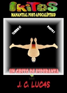 IKITOS manantial post apocalíptico - UN GRITO DE ESPERANZA