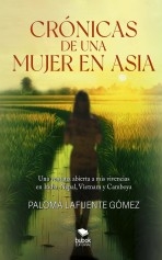 Libro Crónicas de una mujer en Asia, autor Lafuente Gómez, Paloma