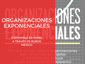 Organizaciones Exponenciales, disponible en papel a través de Bubok México