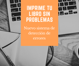 Con la nueva detección de errores, imprime tu libro sin problemas