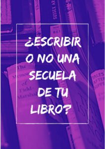 Hacer o no una secuela de tu libro, esa es la pregunta