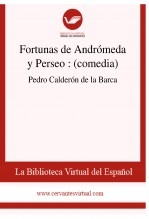 Libro Fortunas de Andrómeda y Perseo : (comedia), autor Biblioteca Virtual Miguel de Cervantes