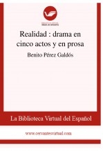 Libro Realidad : drama en cinco actos y en prosa, autor Biblioteca Virtual Miguel de Cervantes