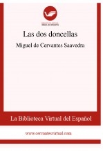 Libro Las dos doncellas, autor Biblioteca Virtual Miguel de Cervantes