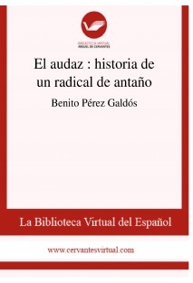 El audaz : historia de un radical de antaño