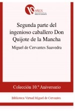 Libro Segunda parte del ingenioso caballero Don Quijote de la Mancha, autor Biblioteca Virtual Miguel de Cervantes Libro Segunda parte del ingenioso caballero Don Quijote de la Mancha, autor Biblioteca Virtual Miguel de Cervantes