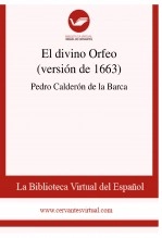 Libro El divino Orfeo (versión de 1663), autor Biblioteca Virtual Miguel de Cervantes Libro El divino Orfeo (versión de 1663), autor Biblioteca Virtual Miguel de Cervantes