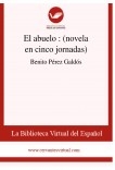 El abuelo  : (novela en cinco jornadas)