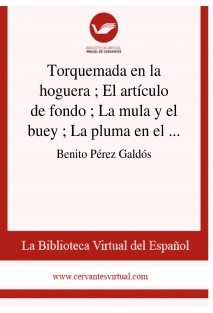 Torquemada en la hoguera ; El artículo de fondo ; La mula y el buey ; La pluma en el viento ; La conjuración de las palabras ; Un tribunal literario ; La princesa y el granuja ; Junio