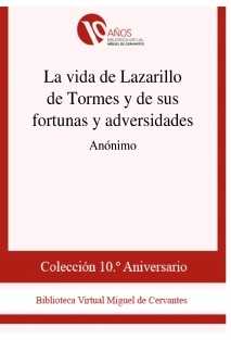 La vida de Lazarillo de Tormes y de sus fortunas y adversidades