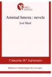 Amistad funesta  : novela