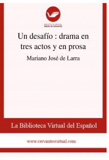 Un desafío : drama en tres actos y en prosa