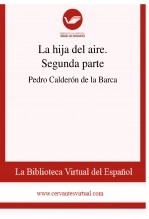 Libro La hija del aire. Segunda parte, autor Biblioteca Virtual Miguel de Cervantes Libro La hija del aire. Segunda parte, autor Biblioteca Virtual Miguel de Cervantes