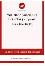 Libro Voluntad : comedia en tres actos y en prosa, autor Biblioteca Virtual Miguel de Cervantes Libro Voluntad : comedia en tres actos y en prosa, autor Biblioteca Virtual Miguel de Cervantes