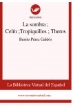 La sombra ; Celín ;Tropiquillos ; Theros