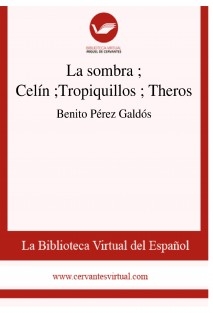 La sombra ; Celín ;Tropiquillos ; Theros