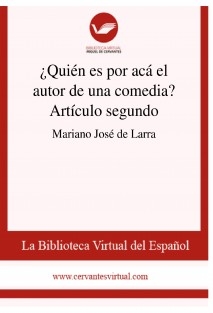 ¿Quién es por acá el autor de una comedia? Artículo segundo