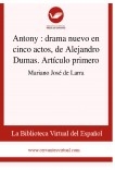 Antony  : drama nuevo en cinco actos, de Alejandro Dumas. Artículo primero