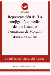 Representación de "La mojigata", comedia de don Leandro Fernández de Moratín