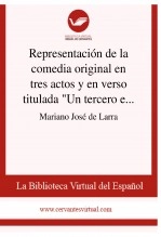 Libro Representación de la comedia original en tres actos y en verso titulada "Un tercero en discordia", de don Manuel Bretón de los Herreros, autor Biblioteca Virtual Miguel de Cervantes Libro Representación de la comedia original en tres actos y en verso titulada "Un tercero en discordia", de don Manuel Bretón de los Herreros, autor Biblioteca Virtual Miguel de Cervantes
