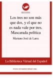 Los tres no son más que dos, y el que no es nada vale por tres. Mascarada política