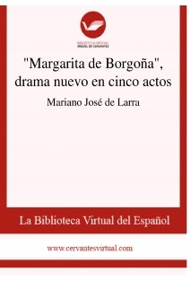 "Margarita de Borgoña", drama nuevo en cinco actos