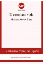 Libro El castellano viejo, autor Biblioteca Virtual Miguel de Cervantes