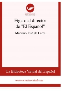 Fígaro al director de "El Español"
