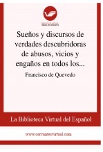 Libro Sueños y discursos de verdades descubridoras de abusos, vicios y engaños en todos los oficios y estados del mundo, autor Biblioteca Virtual Miguel de Cervantes