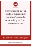 Representación de "La fonda, o la prisión de Rochester", comedia en un acto, y de "Las aceitunas, o una desgracia de Federico II", ídem