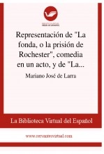 Libro Representación de "La fonda, o la prisión de Rochester", comedia en un acto, y de "Las aceitunas, o una desgracia de Federico II", ídem, autor Biblioteca Virtual Miguel de Cervantes Libro Representación de "La fonda, o la prisión de Rochester", comedia en un acto, y de "Las aceitunas, o una desgracia de Federico II", ídem, autor Biblioteca Virtual Miguel de Cervantes