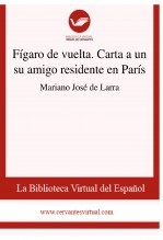 Libro Fígaro de vuelta. Carta a un su amigo residente en París, autor Biblioteca Virtual Miguel de Cervantes