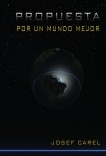 PROPUESTA por un mundo mejor PROPUESTA por un mundo mejor