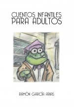 Libro CUENTOS INFANTILES PARA ADULTOS ( IMPRESO A COLOR), autor legendario Libro CUENTOS INFANTILES PARA ADULTOS ( IMPRESO A COLOR), autor legendario