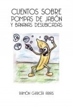 Libro CUENTOS SOBRE POMPAS DE JABÓN Y BANANAS DESUBICADAS (BLANCO Y NEGRO), autor legendario Libro CUENTOS SOBRE POMPAS DE JABÓN Y BANANAS DESUBICADAS (BLANCO Y NEGRO), autor legendario