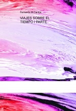 VIAJES SOBRE EL TIEMPO I PARTE VIAJES SOBRE EL TIEMPO I PARTE