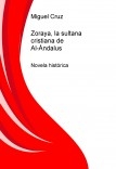 Zoraya, la sultana cristiana de Al-Ándalus