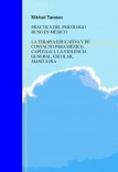 PRÁCTICA DEL PSICÓLOGO RUSO EN MÉXICO  LA TERAPIA EDUCATIVA Y DE CONTACTO PARA MÉXICO. CAPÍTULO 1. LA VIOLENCIA GENERAL, ESCOLAR, MASCULINA