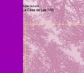 Libro La Casa de las IVIS, autor nohuitol Libro La Casa de las IVIS, autor nohuitol