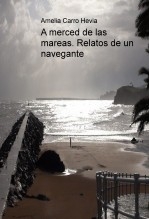 A merced de las mareas. Relatos de un navegante A merced de las mareas. Relatos de un navegante