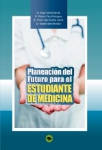 Planeación del Futuro para el Estudiante de Medicina Planeación del Futuro para el Estudiante de Medicina