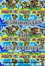 Libro EMIGRANTES POR EXPERIENCIA., autor Jorge Andrés Guerrero Pinilla Libro EMIGRANTES POR EXPERIENCIA., autor Jorge Andrés Guerrero Pinilla