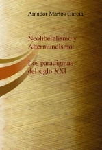 Libro Neoliberalismo y Altermundismo: Los paradigmas del siglo XXI, autor sotram Libro Neoliberalismo y Altermundismo: Los paradigmas del siglo XXI, autor sotram