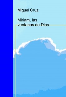 Miriam, las ventanas de Dios