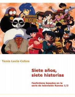 Siete años, siete historias. Fanfictions basados en la serie de televisión Ranma 1/2