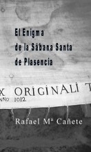 EL ENIGMA DE LA SÁBANA SANTA DE PLASENCIA