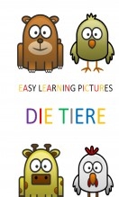 Easy Learning Pictures. Die Tiere.