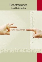 Libro Penetraciones, autor José Martín Molina Libro Penetraciones, autor José Martín Molina