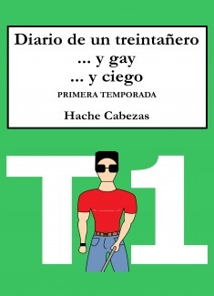 Diario de un Treintañero... y Gay... y Ciego 1